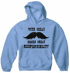 With Great Mustache Comes Great Responsibility Adult Hoodie