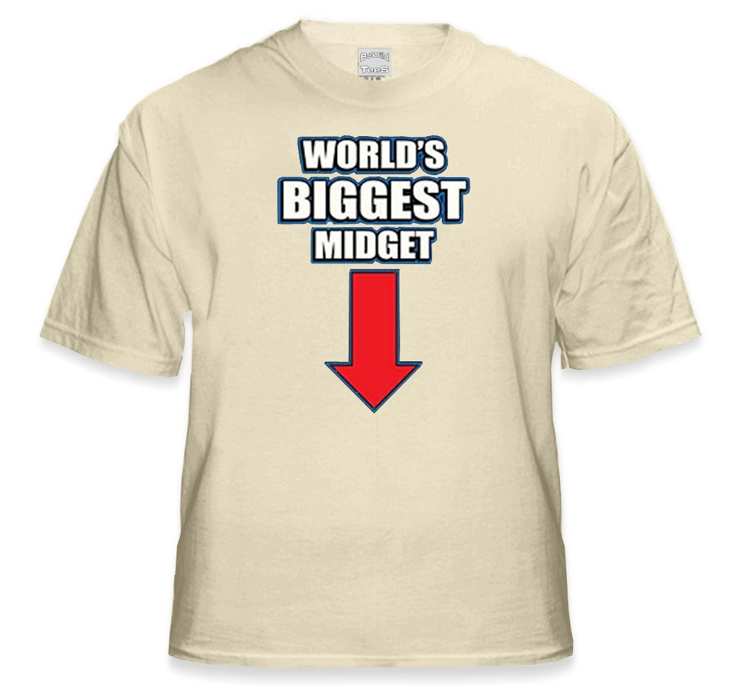 Worlds Biggest Midget T-Shirt