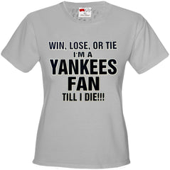 Yankee Fan Till I Die Girls T-shirt