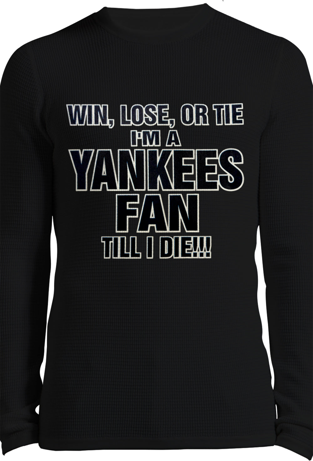 Yankee Fan Till I Die Thermal Long Sleeve Shirt