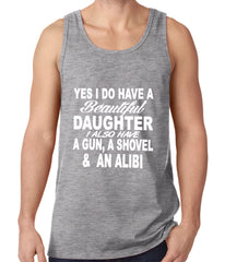 Yes, I Have Beautiful Daughter, A Gun, and An Alibi Tank Top