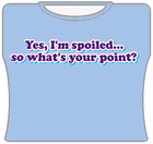 Yes I'm Spoiled Girls T-Shirt