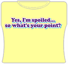 Yes I'm Spoiled Girls T-Shirt