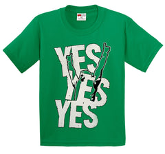 Yes Yes Yes  Kid's T-Shirt