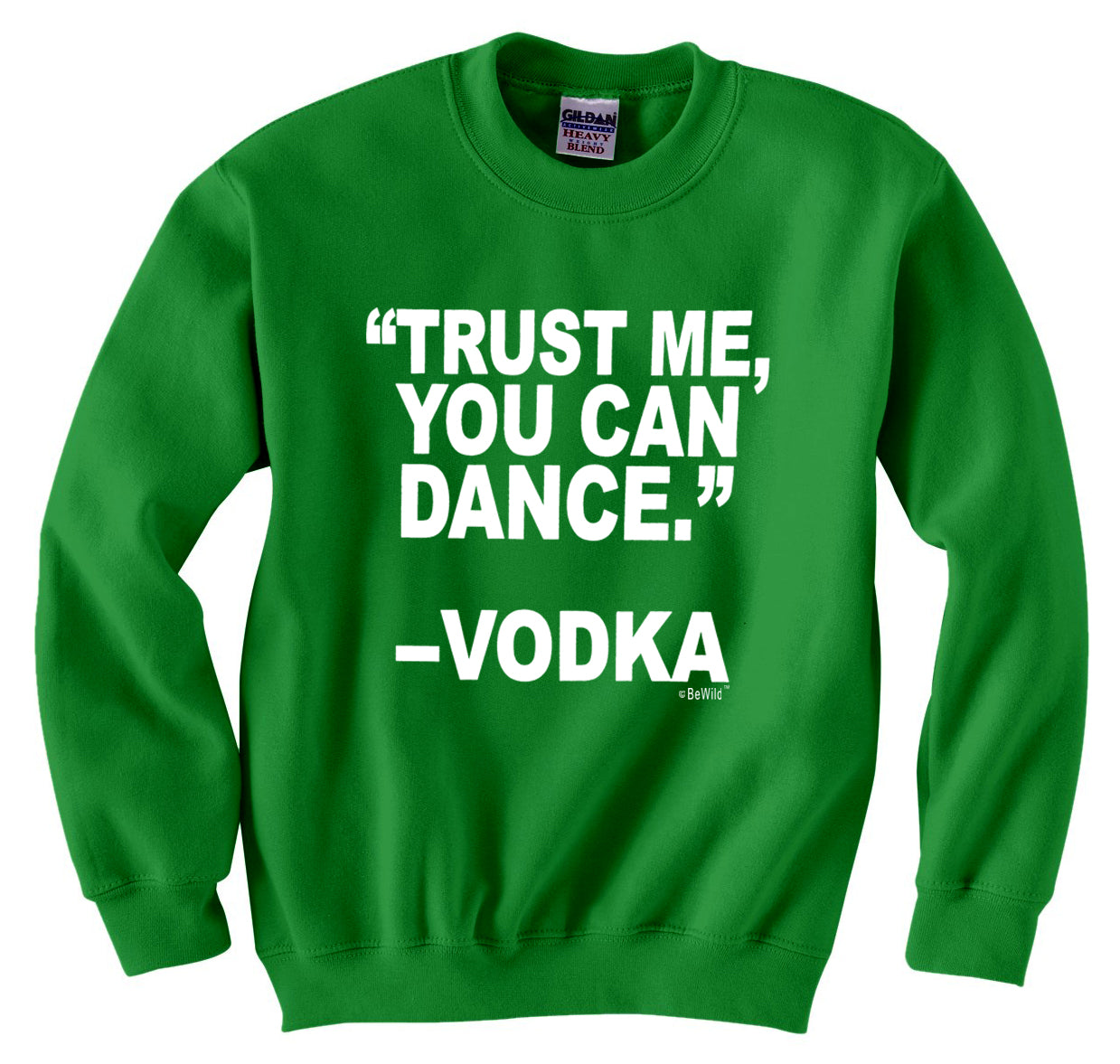 "You Can Dance" - Vodka Crew Neck Sweatshirt