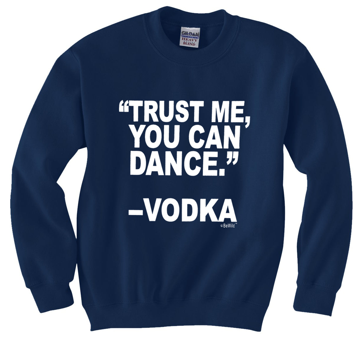 "You Can Dance" - Vodka Crew Neck Sweatshirt
