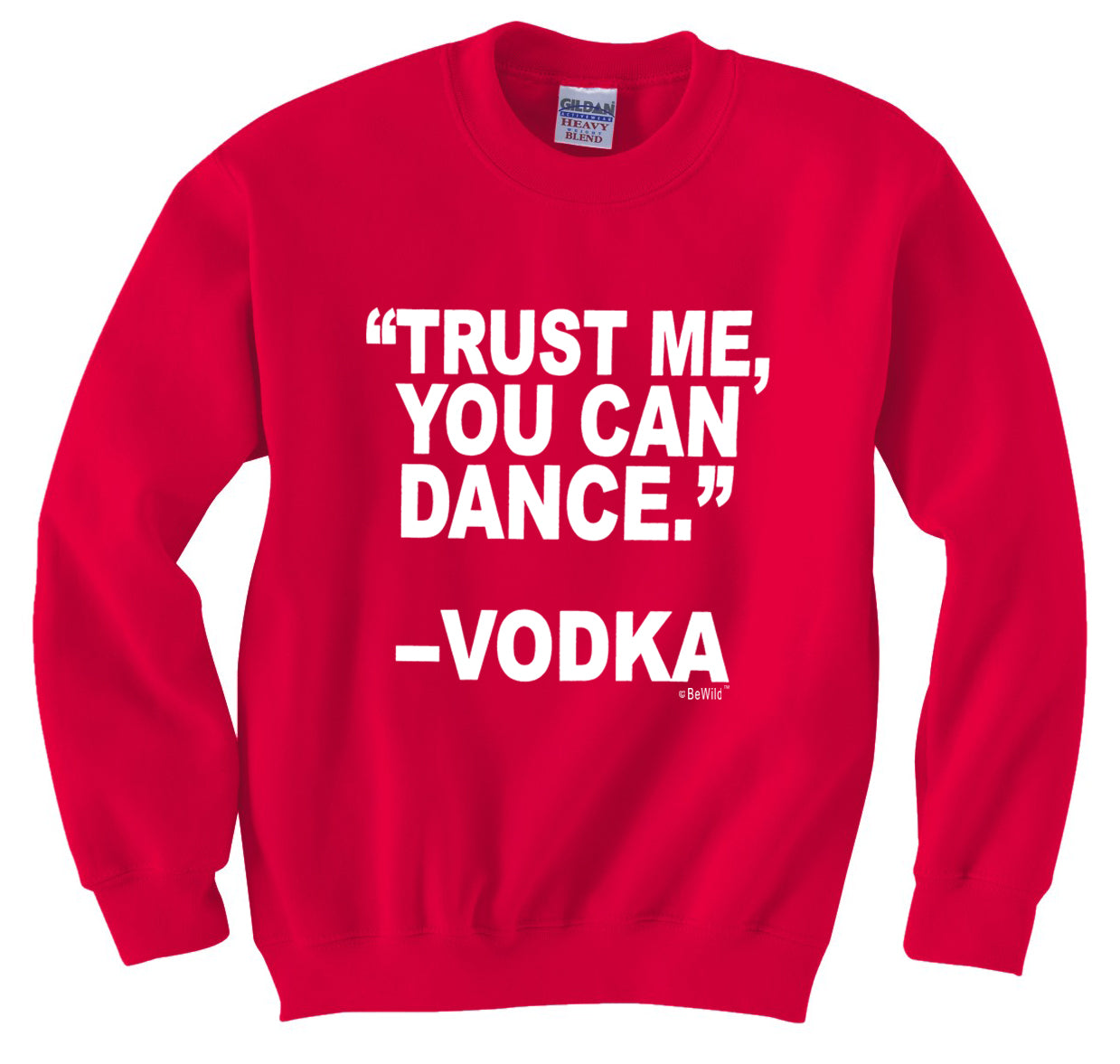 "You Can Dance" - Vodka Crew Neck Sweatshirt