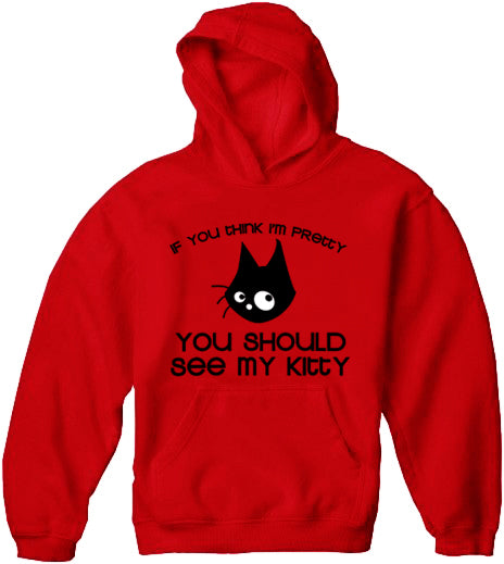 You Should See My Kitty Adult Hoodie