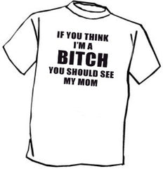 You Should See My Mom T-Shirt