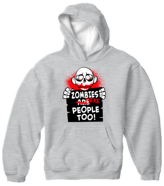 Zombie Hoodies - Zombies Were People Too Adult Hoodie