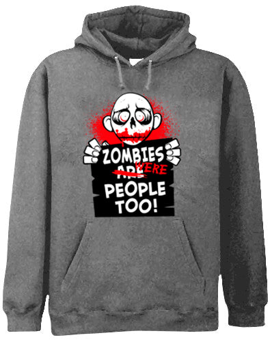 Zombie Hoodies - Zombies Were People Too Adult Hoodie