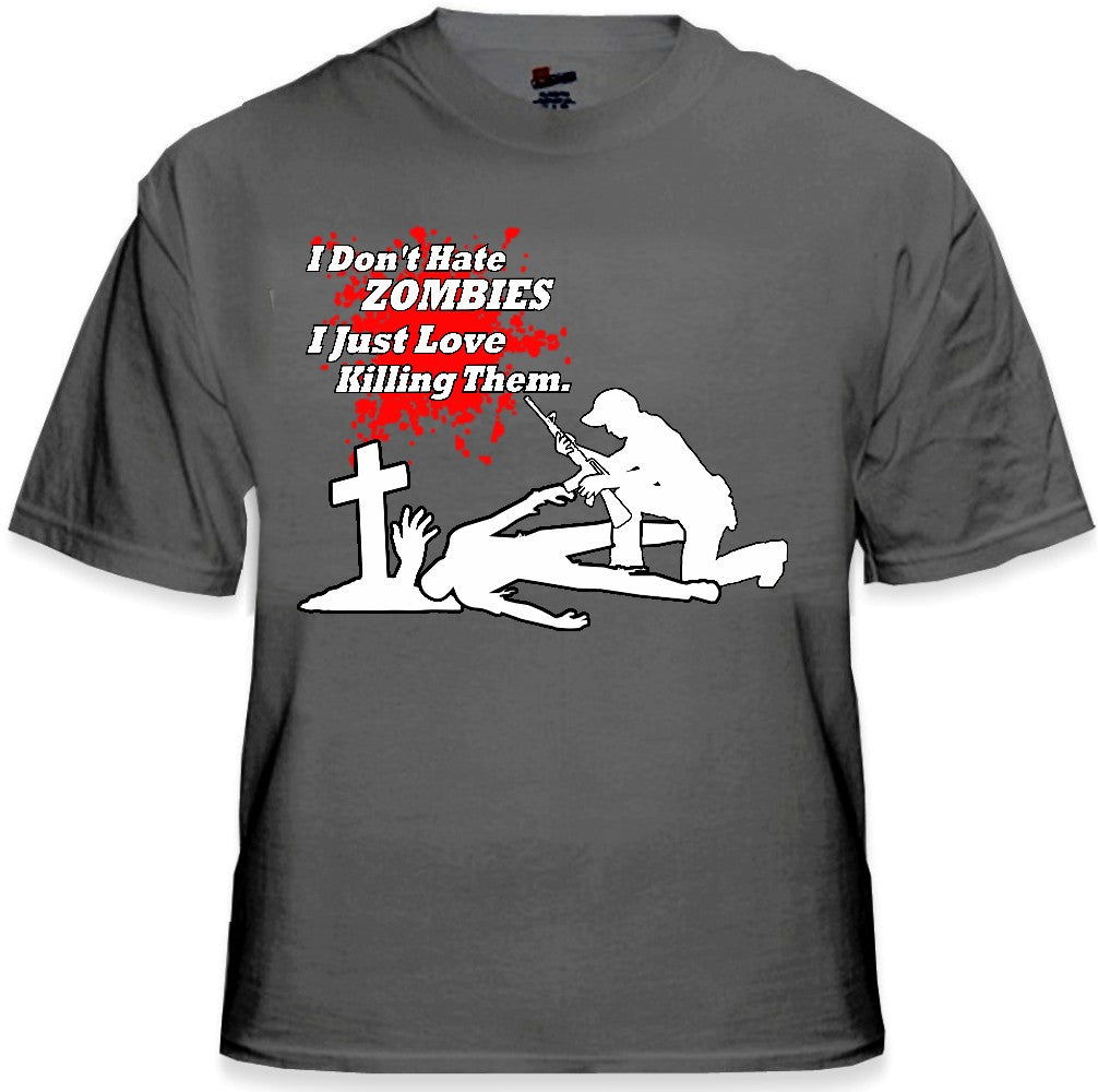 Zombie Killer - I Don't Hate Zombies T-Shirt
