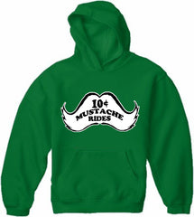 10 Cent Mustache Rides Adult Hoodie Kelly Green