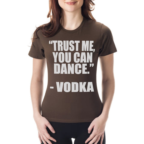 "You Can Dance" - Vodka Girl's T-Shirt