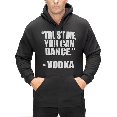 "You Can Dance" - Vodka Adult Hoodie