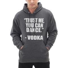 "You Can Dance" - Vodka Adult Hoodie