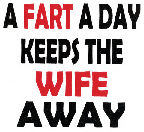 A Fart A Day Keeps The Wife Away