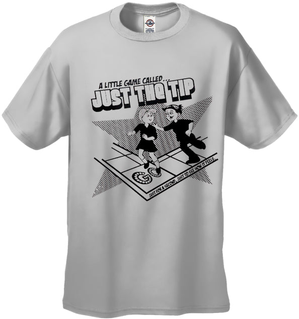 A Little Game Called Just The Tip T-Shirt Light Grey