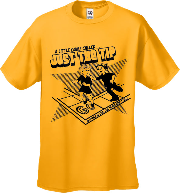 A Little Game Called Just The Tip T-Shirt Yellow