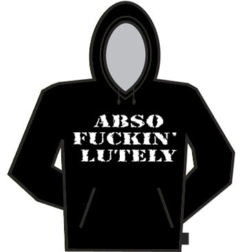 Abso F@ckin Lutely Hoodie