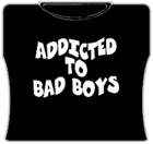 Addicted To Bad Boys Girls T-Shirt Black