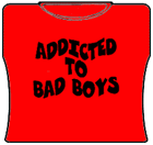 Addicted To Bad Boys Girls T-Shirt Red