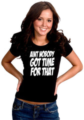 Aint Nobody Got Time For That Girl's T-Shirt