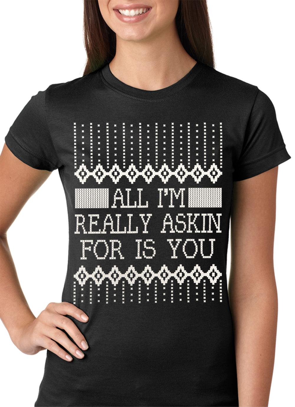 All I'm Asking For is You Girls T-shirt Black