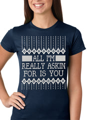 All I'm Asking For is You Girls T-shirt Navy Blue