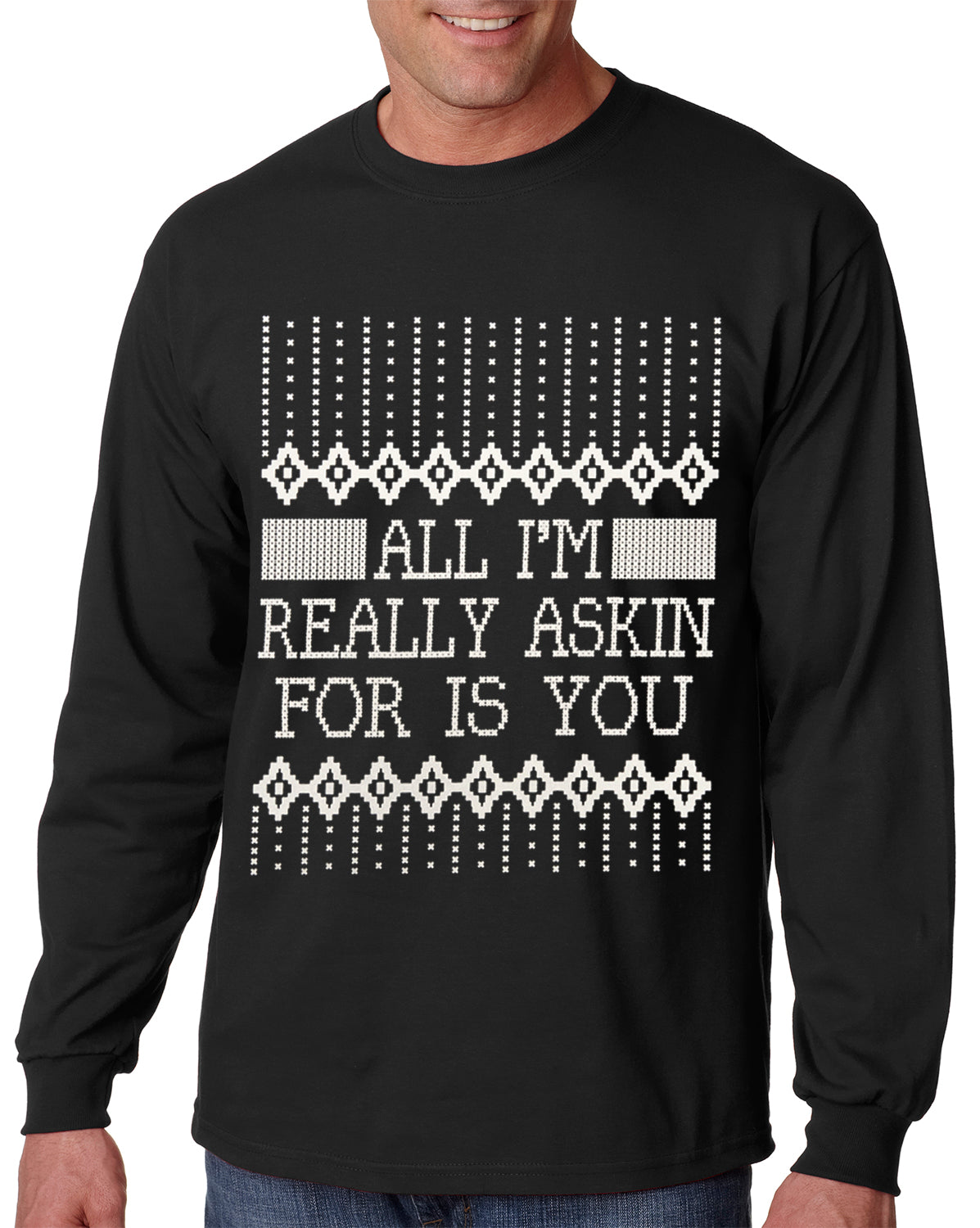 All I'm Asking For is You Long Sleeve T-shirt Black