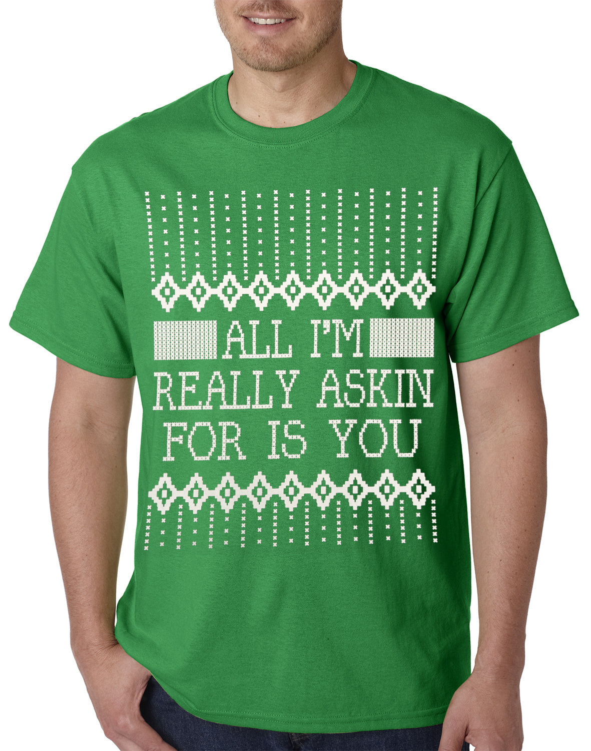 All I'm Asking For is You Mens T-shirt