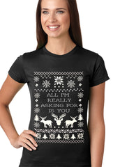 All I'm Really Asking For Is You Ugly Christmas Girls T-shirt Black