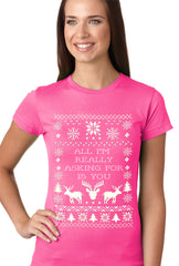 All I'm Really Asking For Is You Ugly Christmas Girls T-shirt Hot Pink