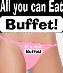 All You Can Eat Buffet Thong