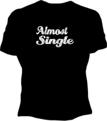 Almost Single Girls T-Shirt