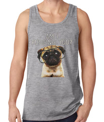 Am I Pugging You Funny Pug Tank Top Heather Grey