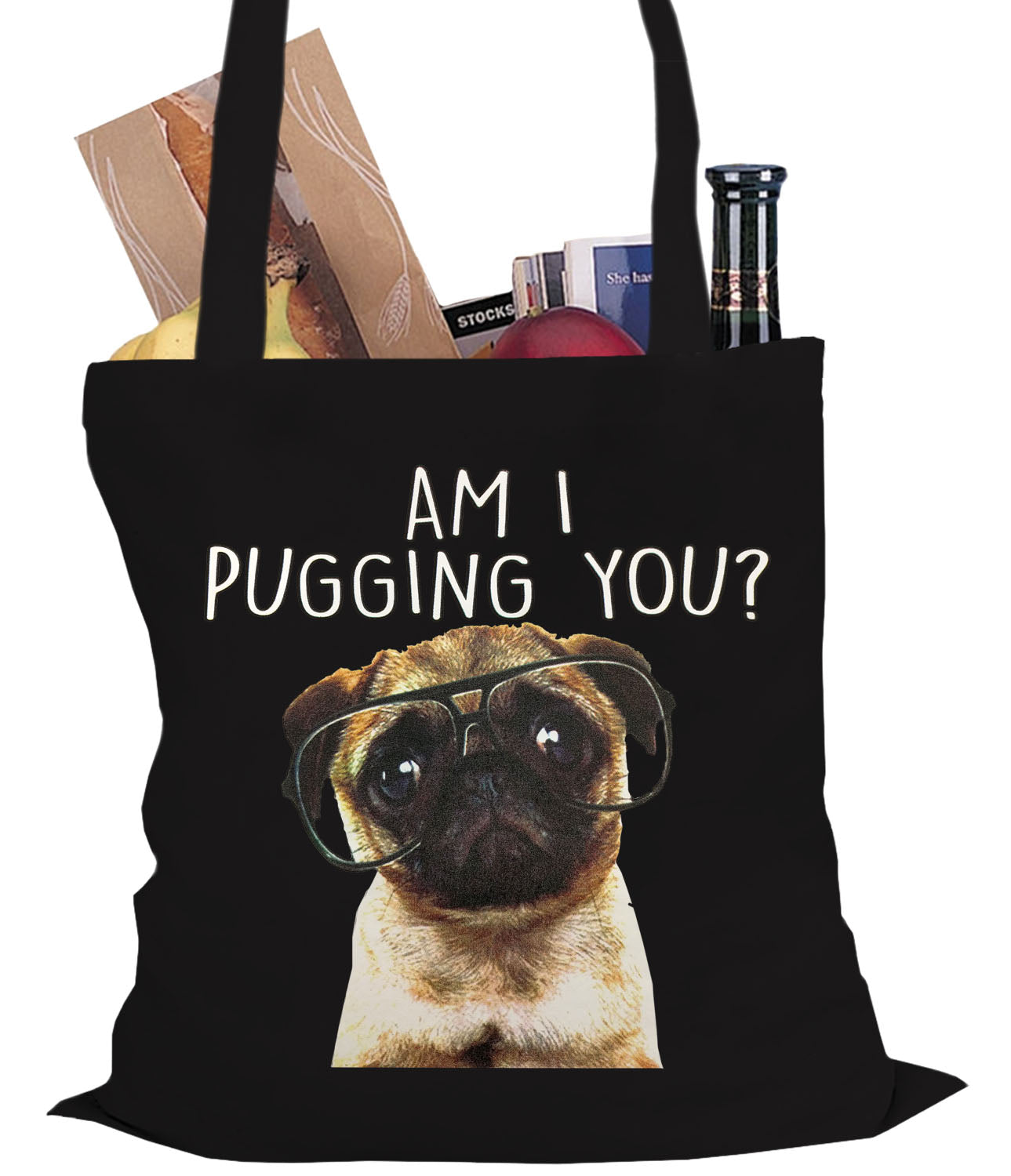 Am I Pugging You Funny Pug Tote Bag