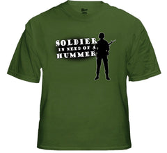 Army & Marine Shirts - Soldier In Need of a Hummer T-Shirt