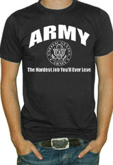 Army The Hardest Job T-Shirt