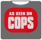 As Seen On Cops T-Shirt