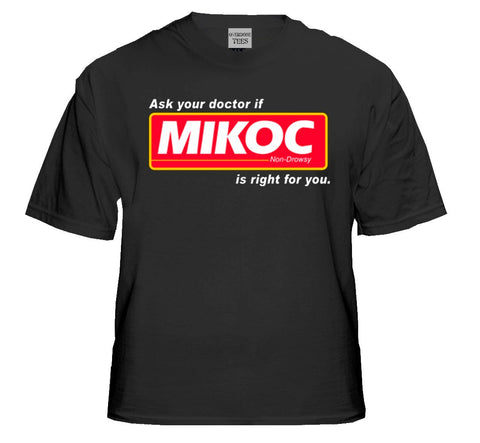 Ask Your Doctor if Mikoc Mens T-Shirt