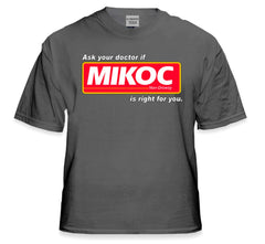 Ask Your Doctor if Mikoc Mens T-Shirt