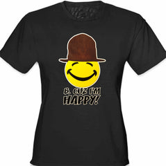 "B. Cuz I'm Happy"  Girl's T-Shirt