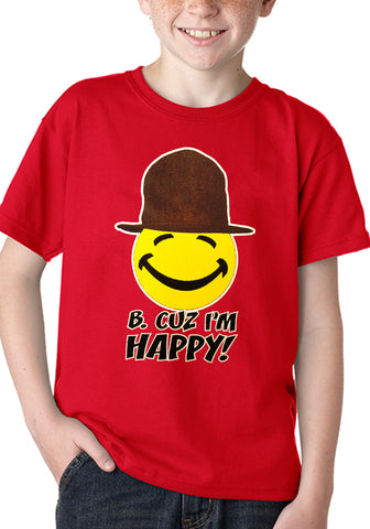 "B. Cuz I'm Happy"   Kid's T-Shirt