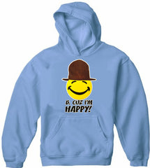 "B. Cuz I'm Happy"  Song Adult Hoodie