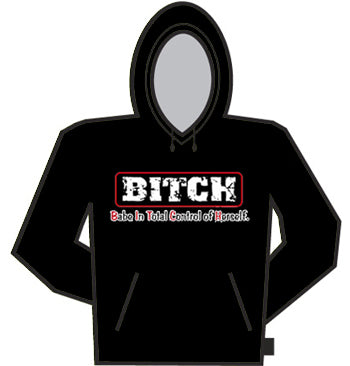 B.I.T.C.H. (Babe In Total Control of Herself) Hoodie