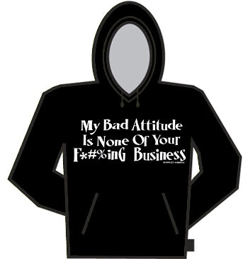 Bad Attitude Hoodie