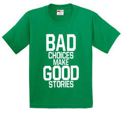 Bad Choices Make Good Stories Men's T-Shirt