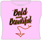 Bald And Beautiful Girls T-Shirt