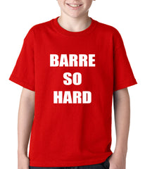 Barre So Hard Kids T-shirt Red
